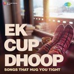 Ek Cup Dhoop - Shaan Song Download